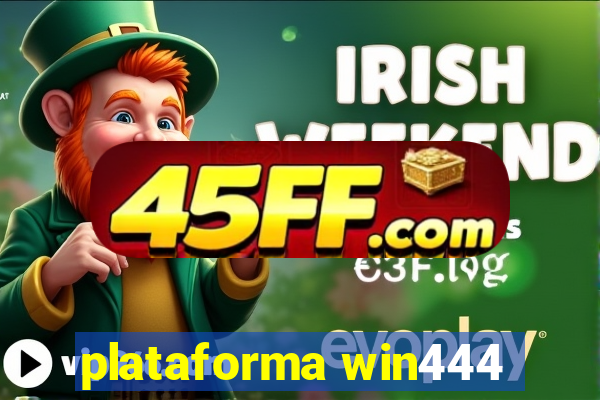 plataforma win444